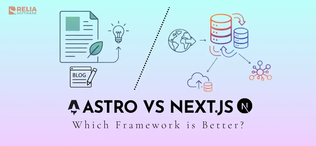 Astro vs Next.js: Which Framework is Better?