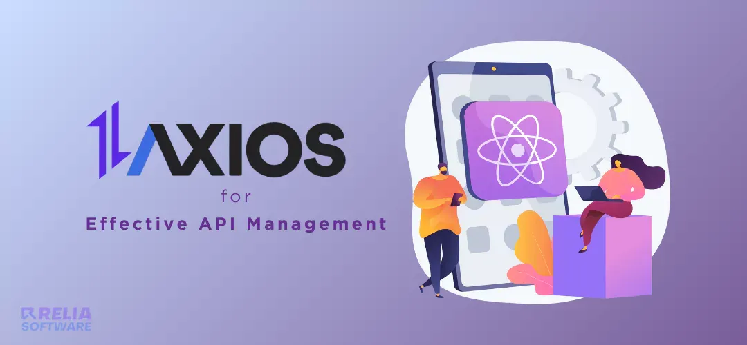 Mastering Axios in React.js for Effective API Management