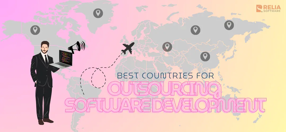 Top 10 Best Countries for Outsourcing Software DevelopmentTop 10 Best Countries for Outsourcing Software Development