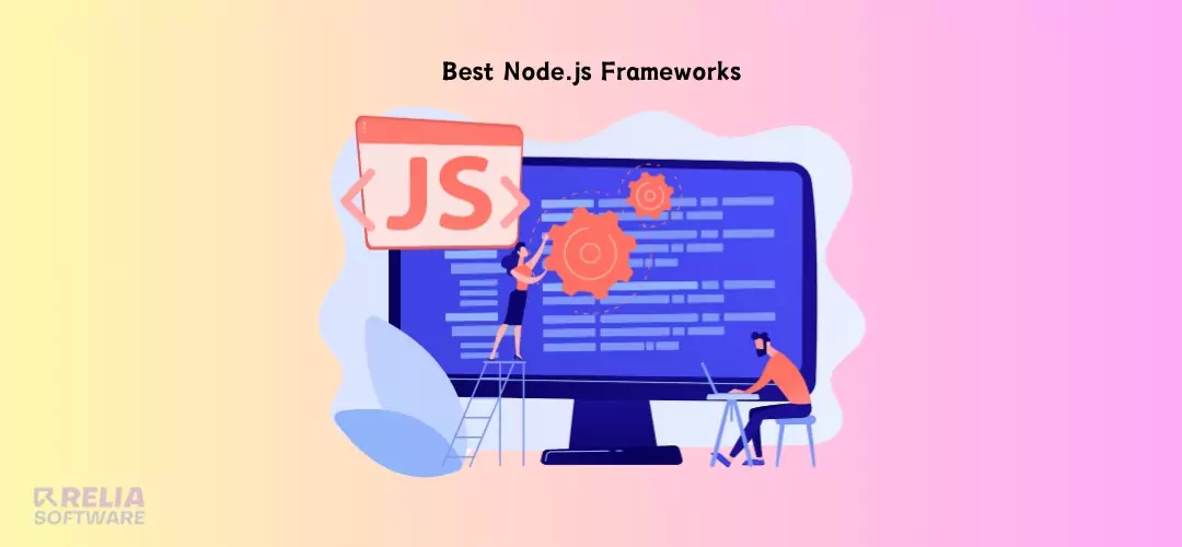 Top 9 Best Node.js Frameworks For Web App Development