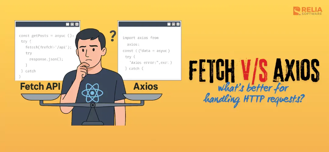 Fetch API vs Axios: Detailed Comparison in Practical Scenarios