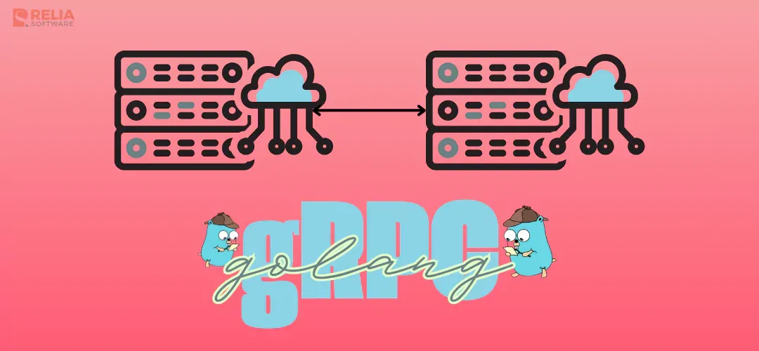 A Complete Guide to Implement Golang gRPC with Example