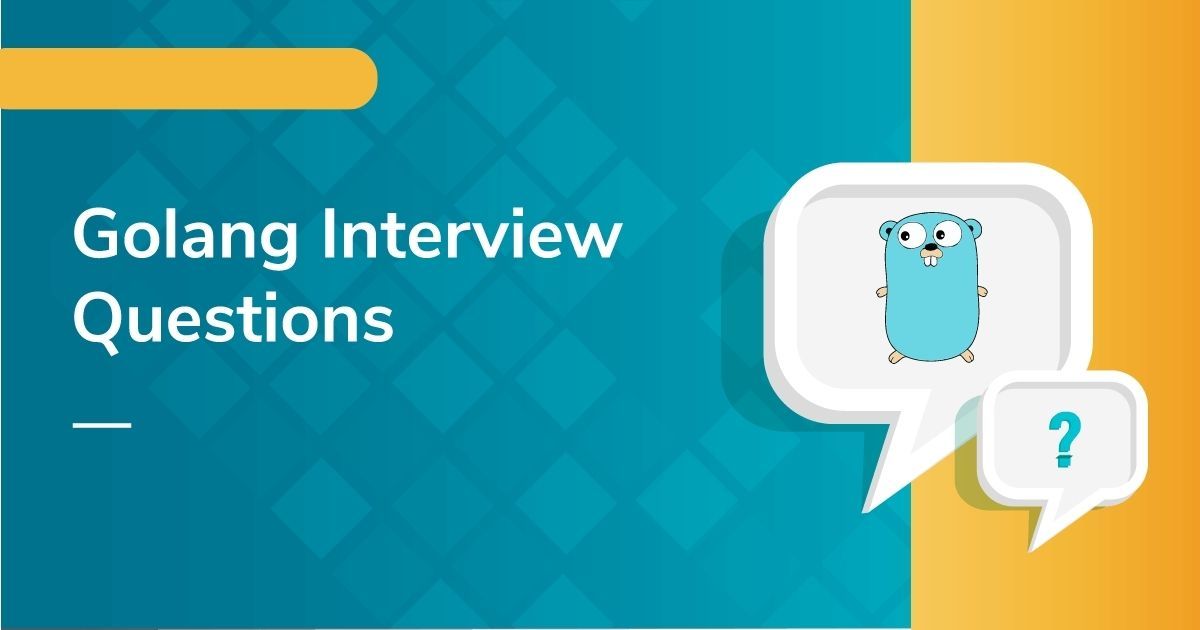 Golang interview questions 