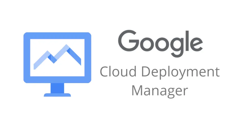 Google cloud deployment manager