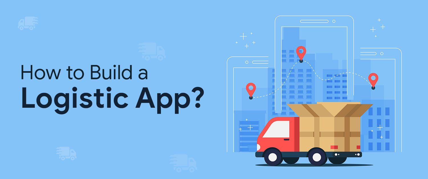 how-to-build-a-delivery-logistic-app.jpg
