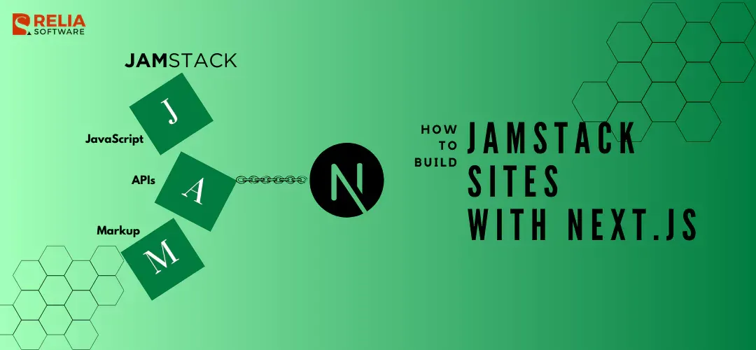 How to Build JAMstack Sites with Next.js