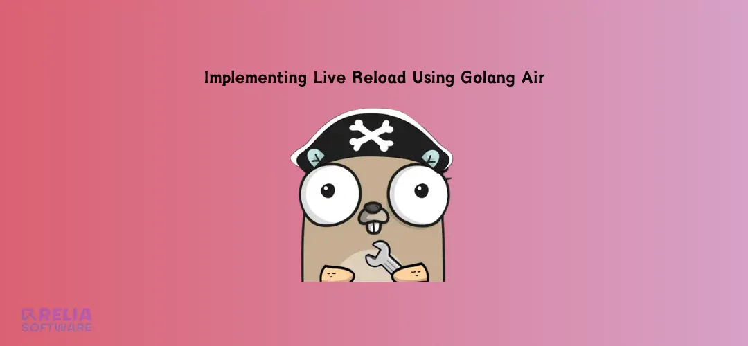 Guide for Implementing Live Reload Using Golang Air 