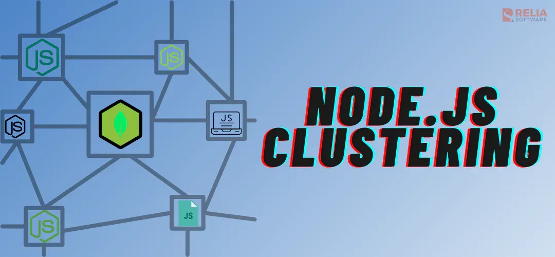 How Can Node.js Clustering Boost Your App Performance?