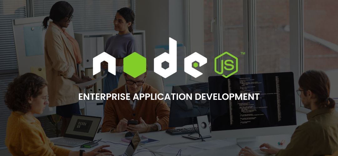 A Comprehensive Guide to Node.js Enterprise Application Development