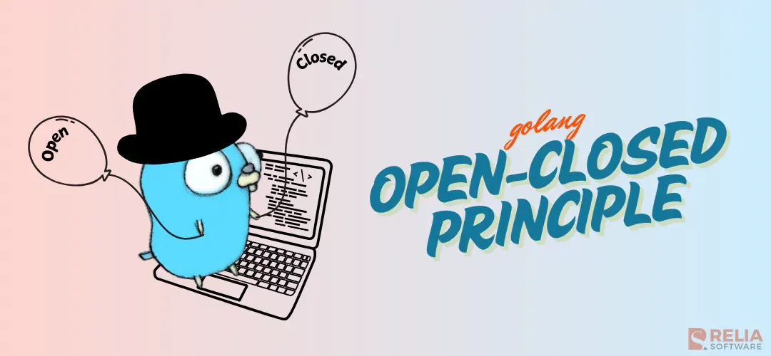 Mastering the Open/Closed Principle in Golang