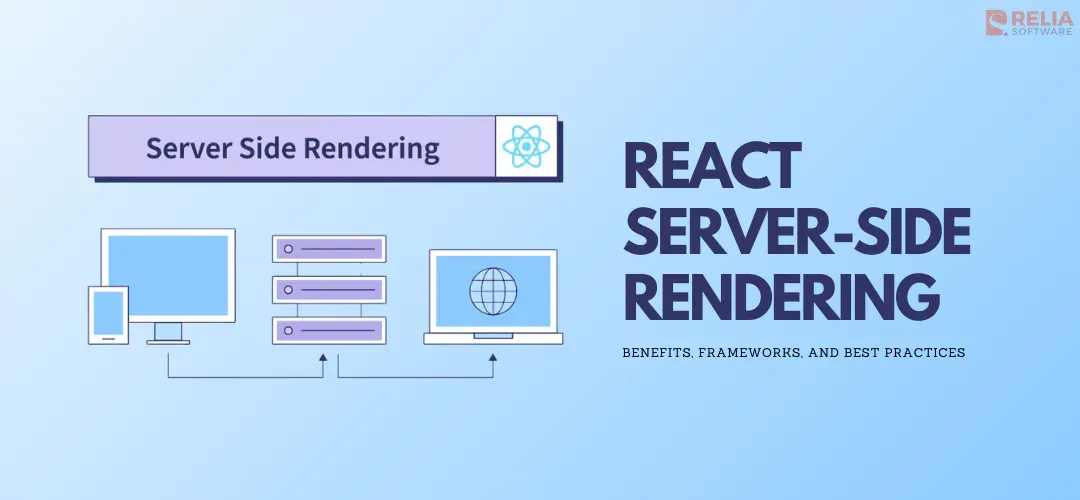 React Server-Side Rendering (SSR): Benefits and Best Practices