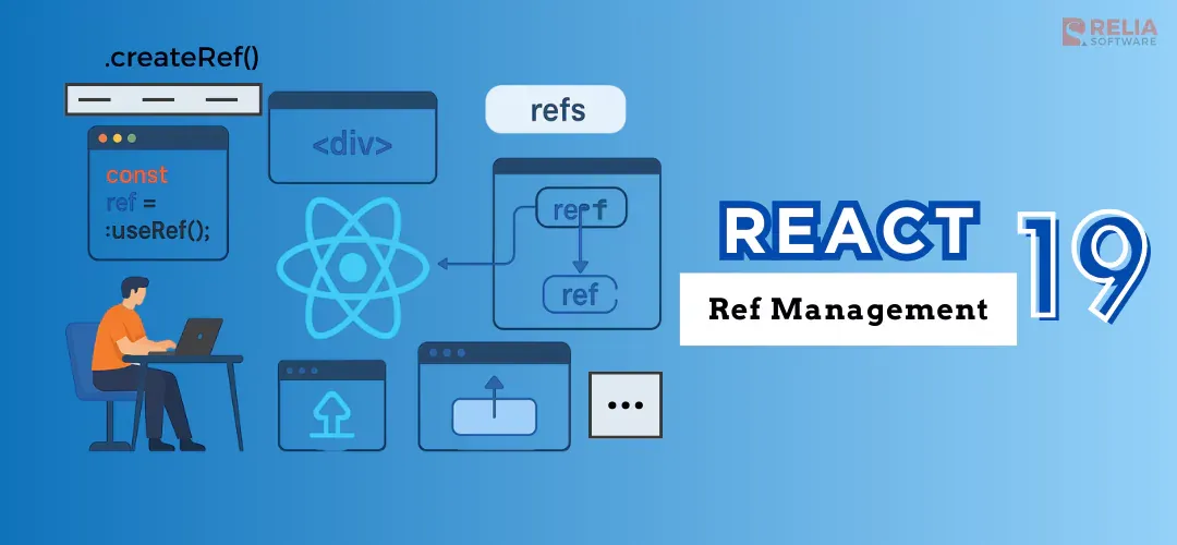 Enhancements to Ref Management in React 19