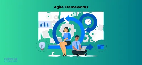 Top 10 Agile Frameworks In Software Engineering 2024 | Relia Software