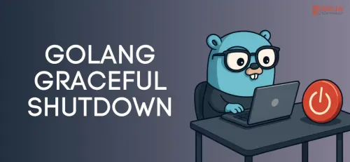 Golang Graceful Shutdown