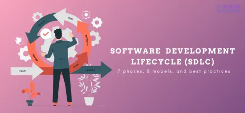 A Complete Guide to the Software Development Lifecycle (SDLC) | Relia ...