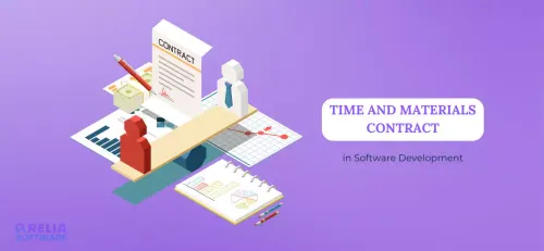 What is A Time and Material Contract in Software Development?