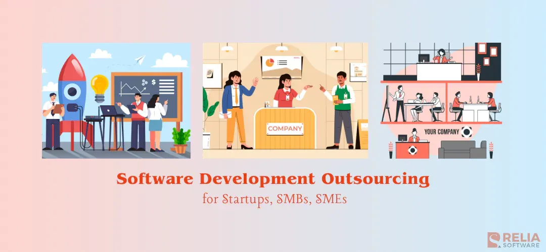 Software Development Outsourcing for Startups, SMBs, SMEs